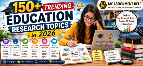 Education research topics banner featuring student researcher, educational technology, AI learning trends, and academic research themes.