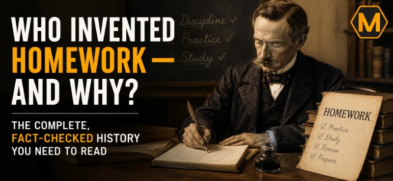 Invented Who Invented Homework? The Real History & Facts Explained
