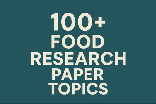 100+ Food Research Paper Topics