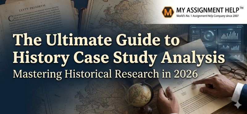 A scholarly workspace featuring historical documents and a globe, with the title "The Ultimate Guide to History Case Study Analysis".