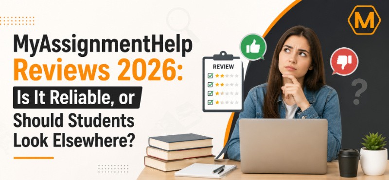MyAssignmentHelp Reviews 2026 banner showing a thoughtful student using a laptop, review ratings, thumbs up and thumbs down icons, and the MyAssignmentHelp logo in the top-right corner.