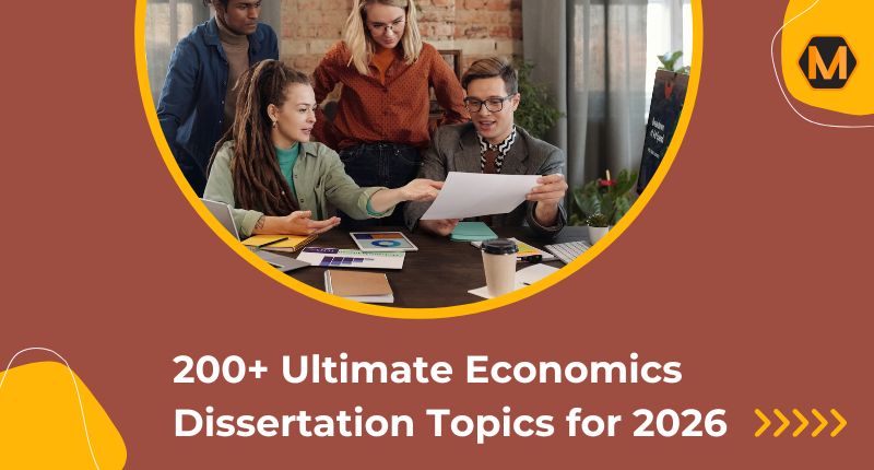 200+ Economics Dissertation Topics For Students 2026