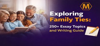 A promotional banner titled "Exploring Family Ties: 250+ Essay Topics and Writing Guide" featuring a warm photo of a family reading together and a gold "M" logo.