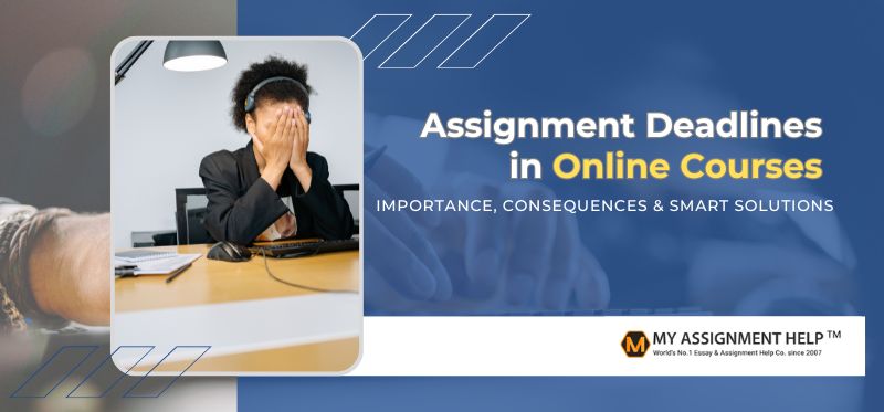 Assignment Deadlines in Online Courses