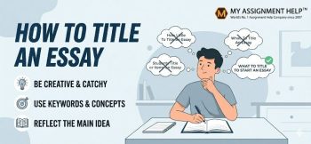 An educational infographic titled 'How to Title an Essay' featuring a student brainstorming at a desk, three writing tips, and the 'My Assignment Help' logo in the top right corner.